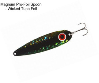 Magnum Pro-Foil Spoon - Wicked Tuna Foil