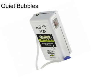 Quiet Bubbles