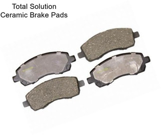 Total Solution Ceramic Brake Pads