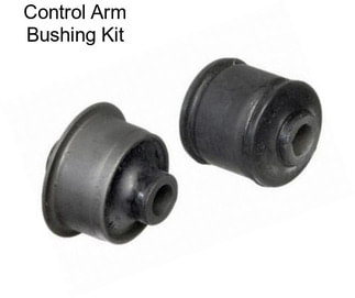 Control Arm Bushing Kit