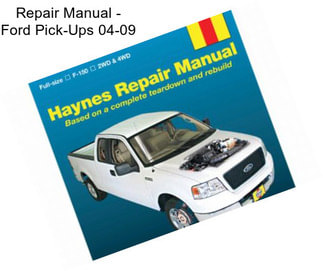 Repair Manual - Ford Pick-Ups 04-09