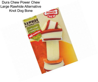 Dura Chew Power Chew Large Rawhide Alternative Knot Dog Bone