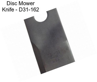 Disc Mower Knife - D31-162