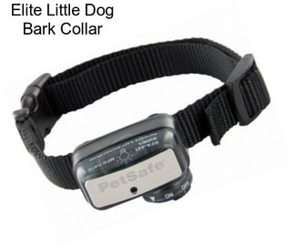Elite Little Dog Bark Collar