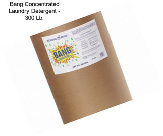 Bang Concentrated Laundry Detergent - 300 Lb.