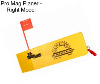 Pro Mag Planer - Right Model