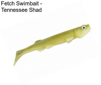 Fetch Swimbait - Tennessee Shad