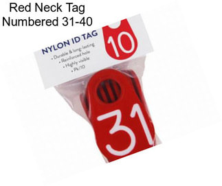 Red Neck Tag Numbered 31-40