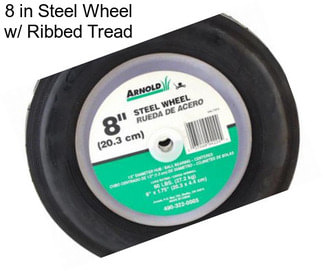 8 in Steel Wheel w/ Ribbed Tread