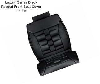 Luxury Series Black Padded Front Seat Cover - 1 Pk