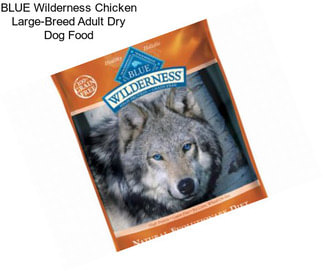 BLUE Wilderness Chicken Large-Breed Adult Dry Dog Food