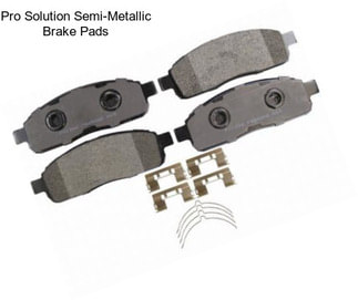 Pro Solution Semi-Metallic Brake Pads