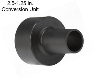 2.5-1.25 In. Conversion Unit