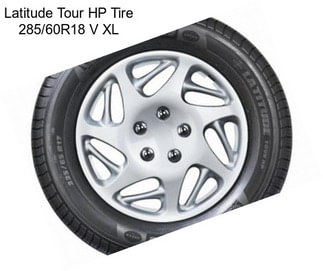 Latitude Tour HP Tire 285/60R18 V XL