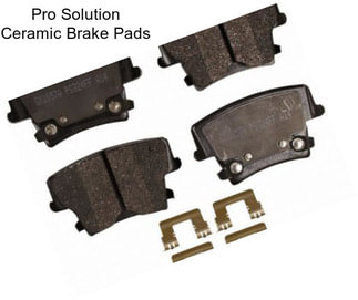 Pro Solution Ceramic Brake Pads