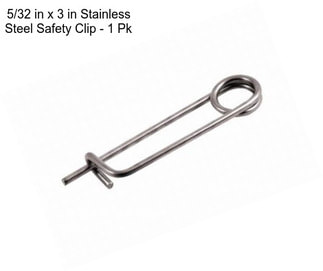 5/32 in x 3 in Stainless Steel Safety Clip - 1 Pk