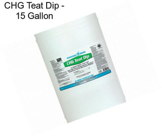 CHG Teat Dip - 15 Gallon