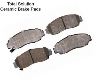 Total Solution Ceramic Brake Pads