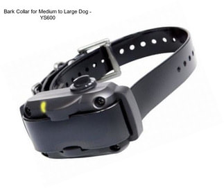 Bark Collar for Medium to Large Dog - YS600