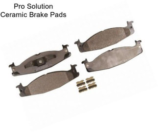 Pro Solution Ceramic Brake Pads