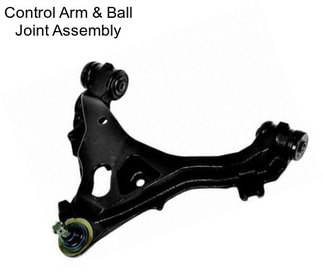 Control Arm & Ball Joint Assembly