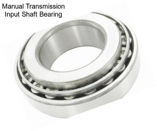 Manual Transmission Input Shaft Bearing