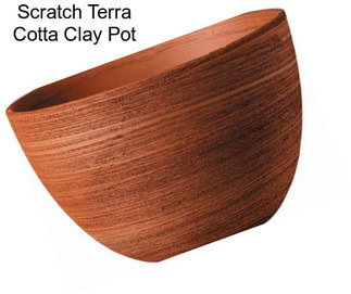 Scratch Terra Cotta Clay Pot