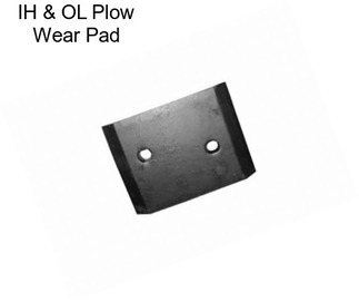IH & OL Plow Wear Pad