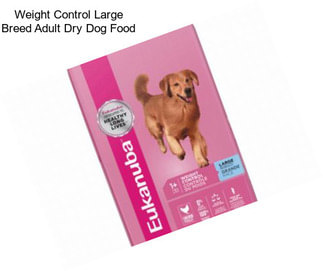 Weight Control Large Breed Adult Dry Dog Food