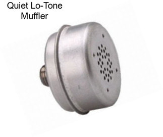 Quiet Lo-Tone Muffler