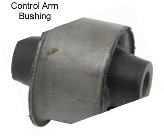 Control Arm Bushing