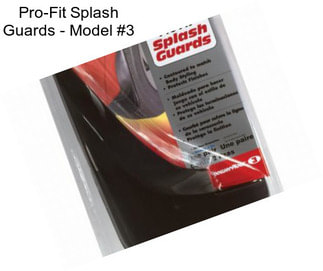 Pro-Fit Splash Guards - Model #3