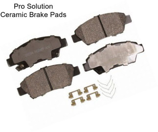 Pro Solution Ceramic Brake Pads