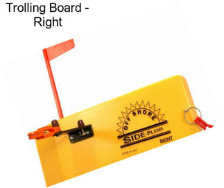 Trolling Board - Right