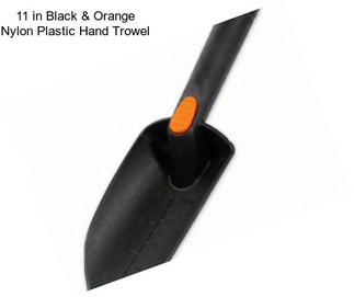 11 in Black & Orange Nylon Plastic Hand Trowel