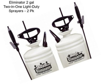Eliminator 2 gal Two-in-One Light-Duty Sprayers - 2 Pk
