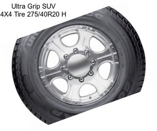 Ultra Grip SUV 4X4 Tire 275/40R20 H