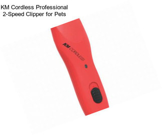 KM Cordless Professional 2-Speed Clipper for Pets