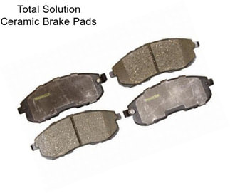 Total Solution Ceramic Brake Pads