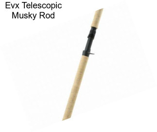 Evx Telescopic Musky Rod