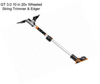 GT 3.0 10 in 20v Wheeled String Trimmer & Edger