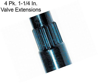 4 Pk. 1-1/4 In. Valve Extensions