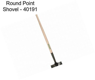 Round Point Shovel - 40191