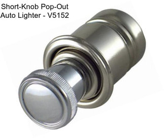 Short-Knob Pop-Out Auto Lighter - V5152
