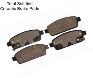 Total Solution Ceramic Brake Pads