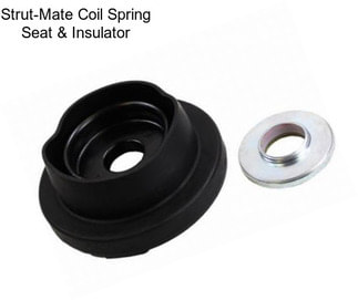 Strut-Mate Coil Spring Seat & Insulator