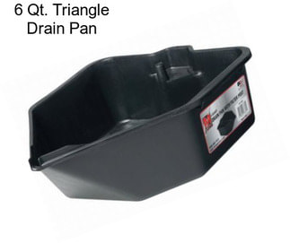 6 Qt. Triangle Drain Pan