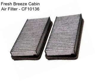 Fresh Breeze Cabin Air Filter - CF10136