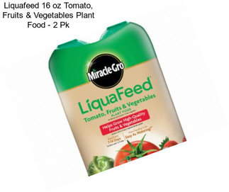 Liquafeed 16 oz Tomato, Fruits & Vegetables Plant Food - 2 Pk