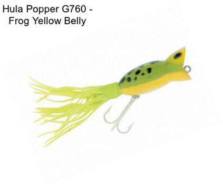 Hula Popper G760 - Frog Yellow Belly